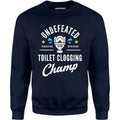 Undefeated Toilet Clogging Champ - Unisex