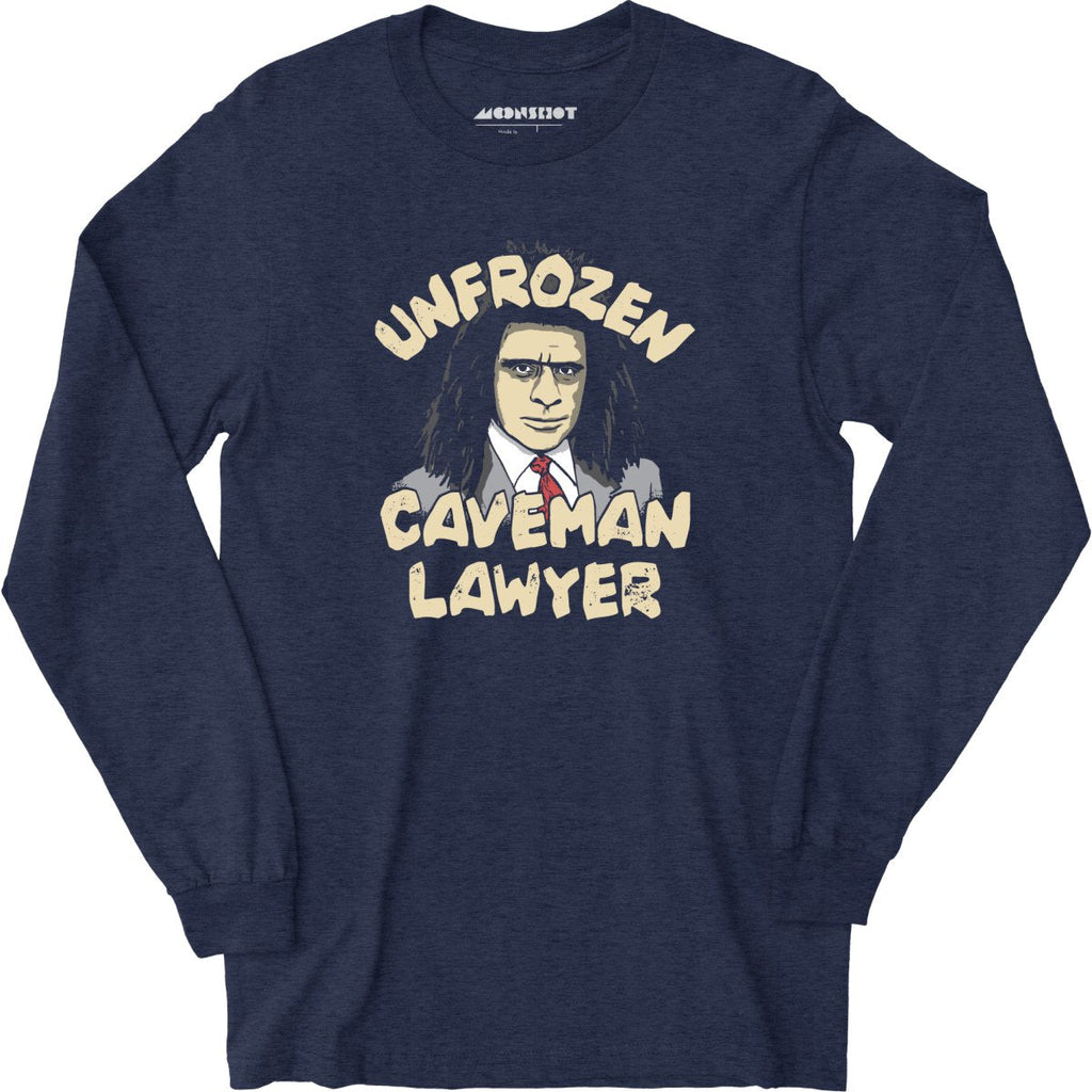 Unfrozen Caveman Lawyer - Long Sleeve