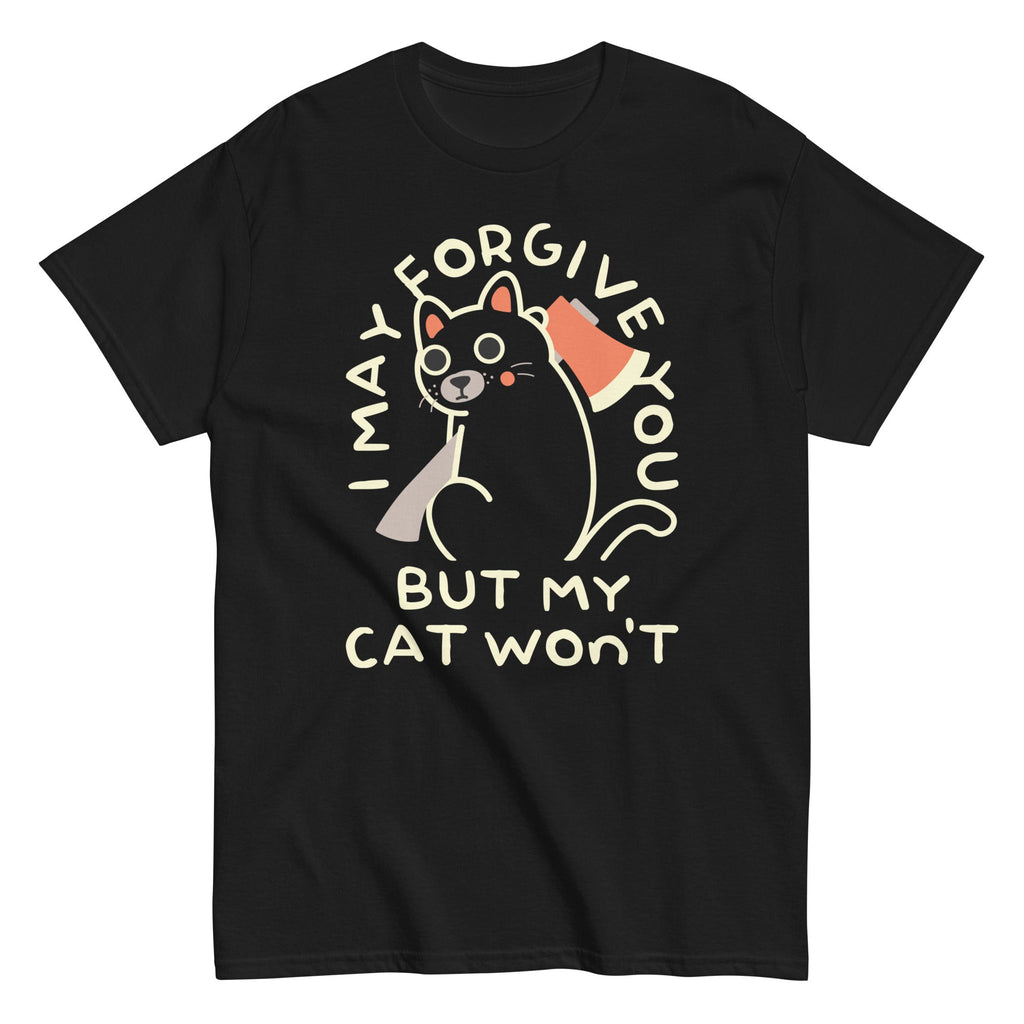 I May Forgive You But My Cat Won't Men's Classic Tee