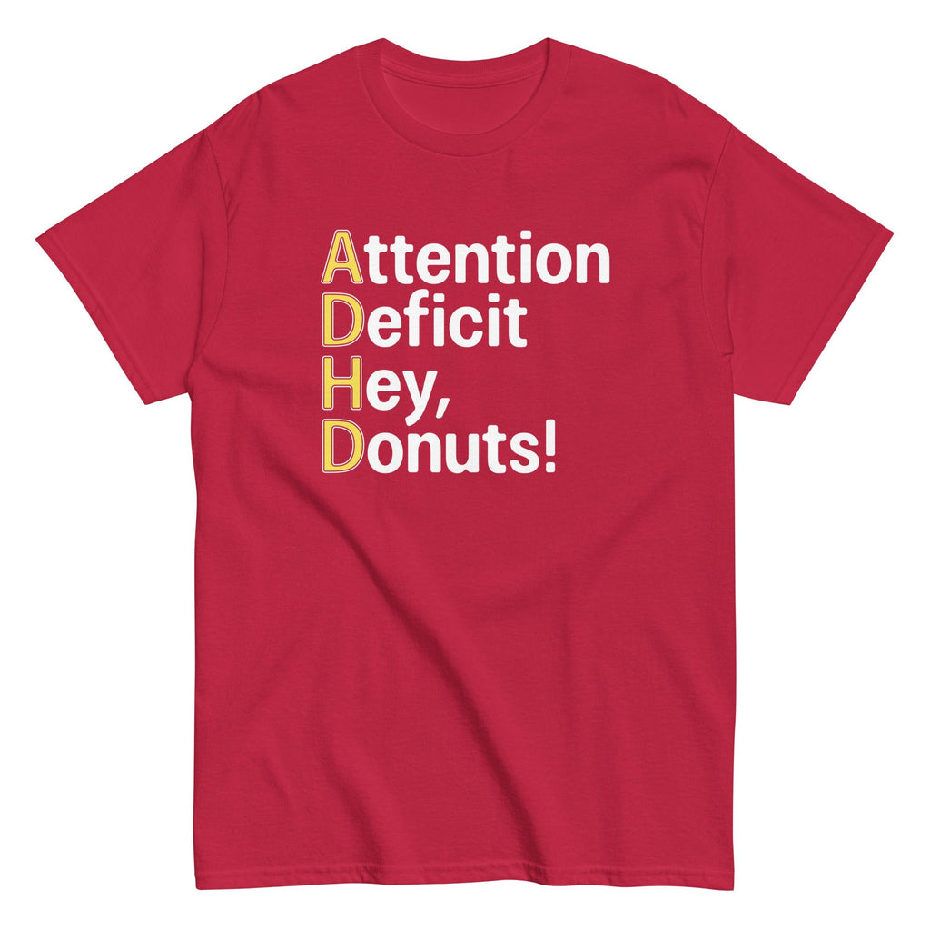 Attention Deficit Hey, Donuts! Men's Classic Tee