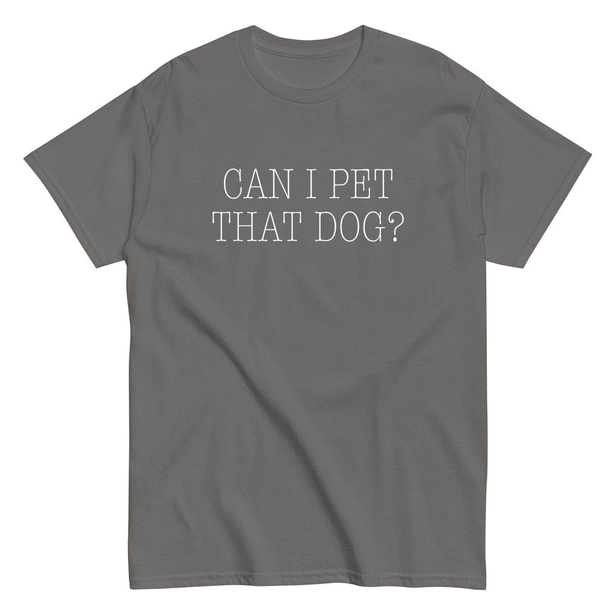 Can I Pet That Dog? Men's Classic Tee