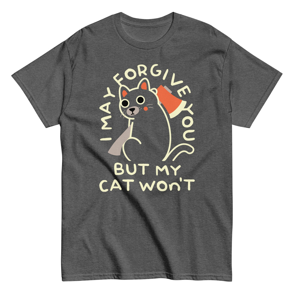 I May Forgive You But My Cat Won't Men's Classic Tee