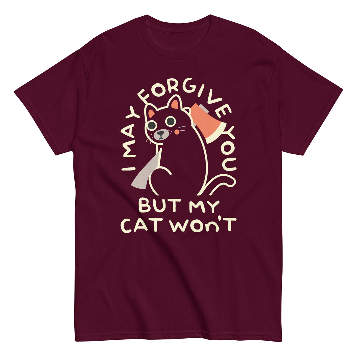 I May Forgive You But My Cat Won't Men's Classic Tee