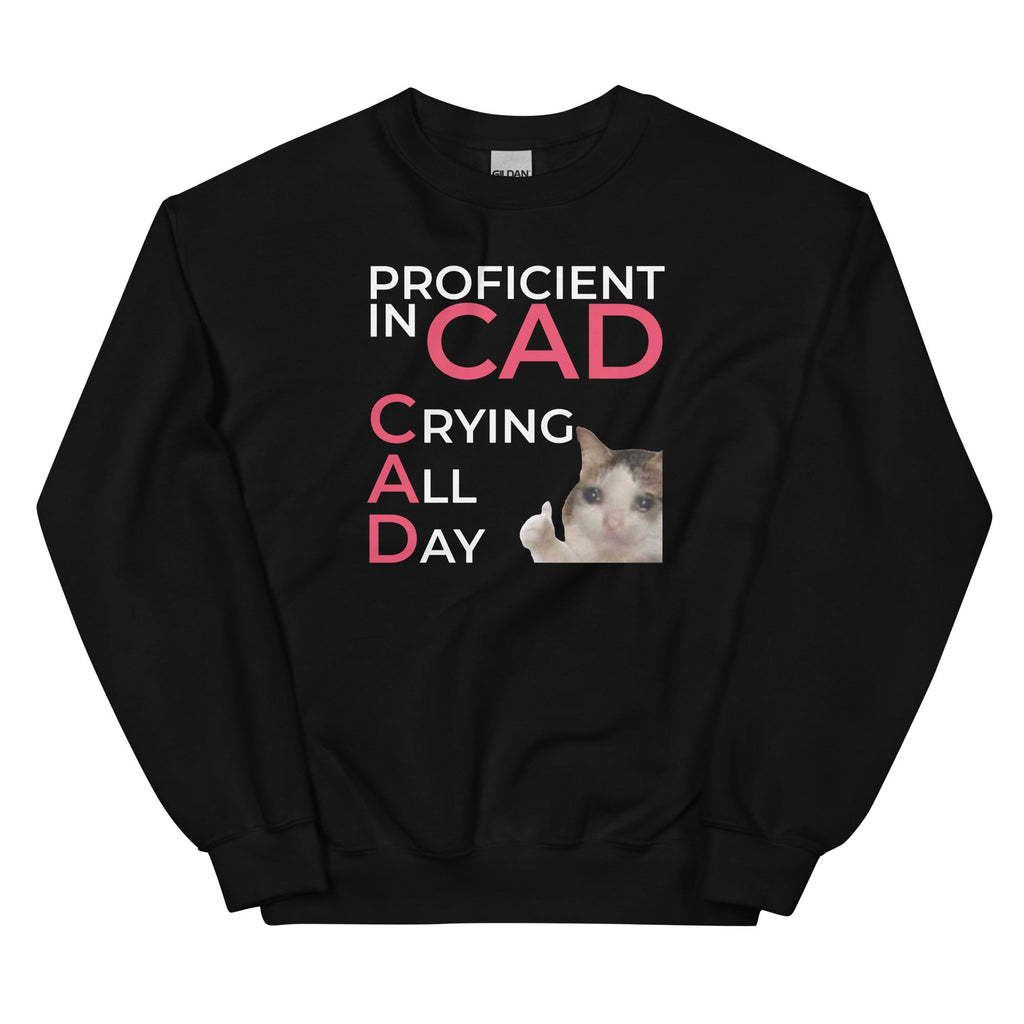 Proficient In CAD (Crying All Day) Unisex