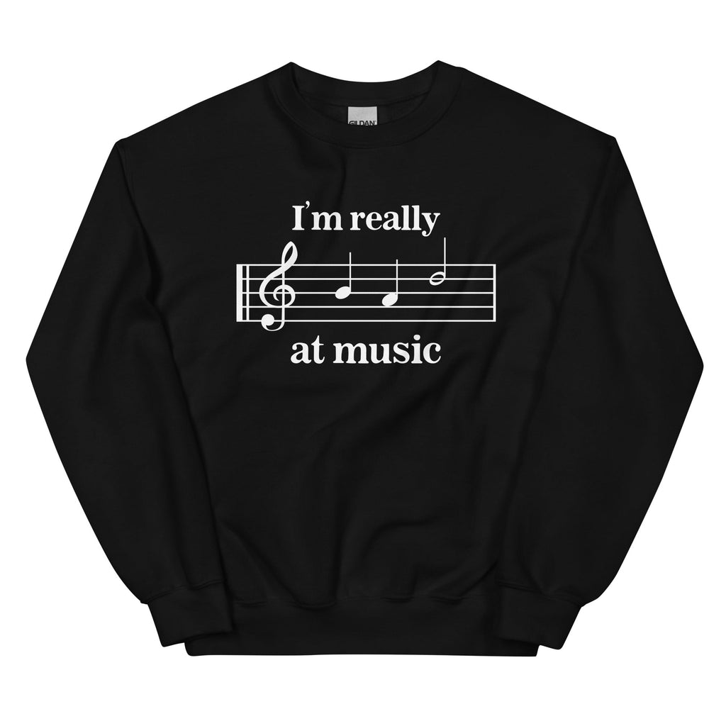 I'm Really Bad at Music Unisex