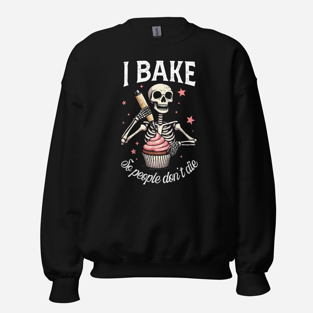 I Bake So People Don't Die Unisex