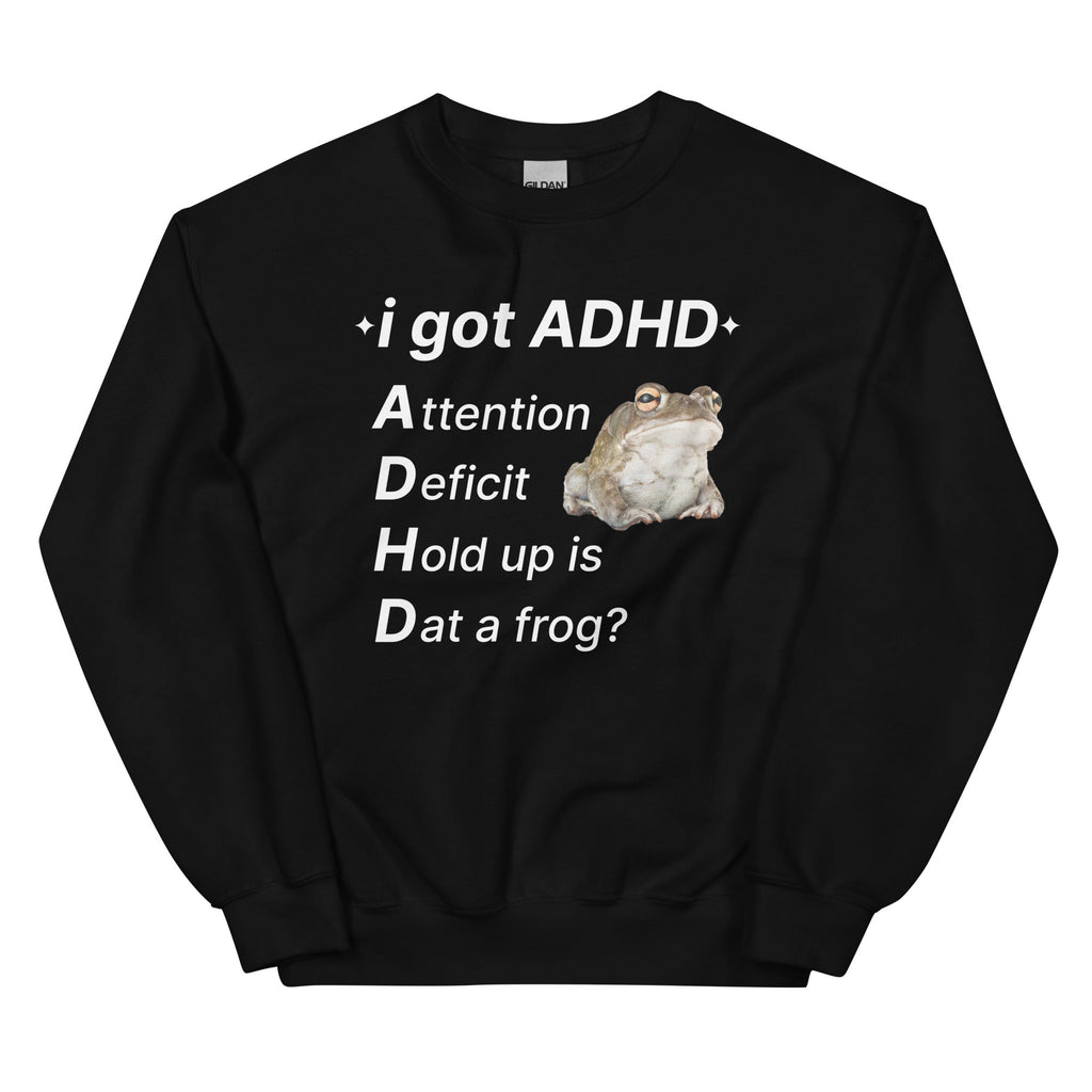 I Got ADHD (Frog) Unisex