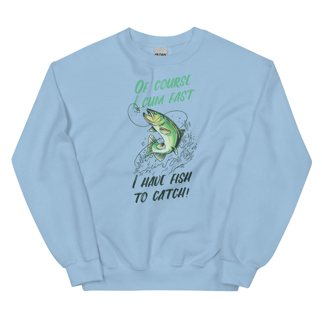 I Have Fish to Catch Unisex