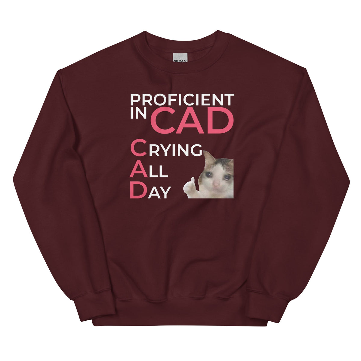 Proficient In CAD (Crying All Day) Unisex