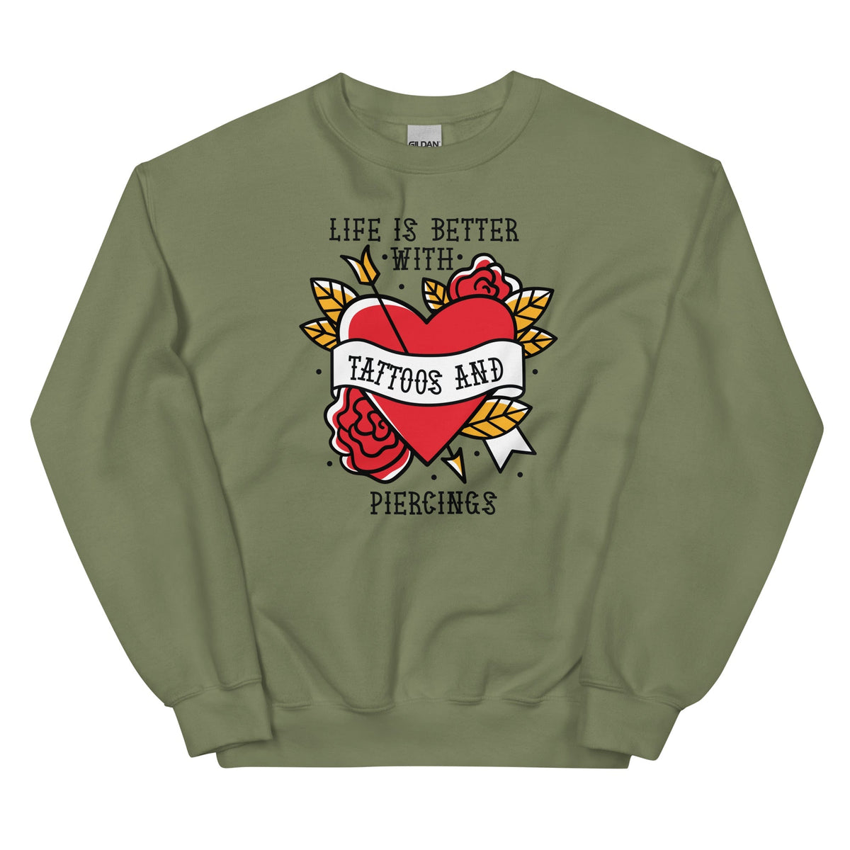 Life is Better With Tattoos and Piercings Unisex