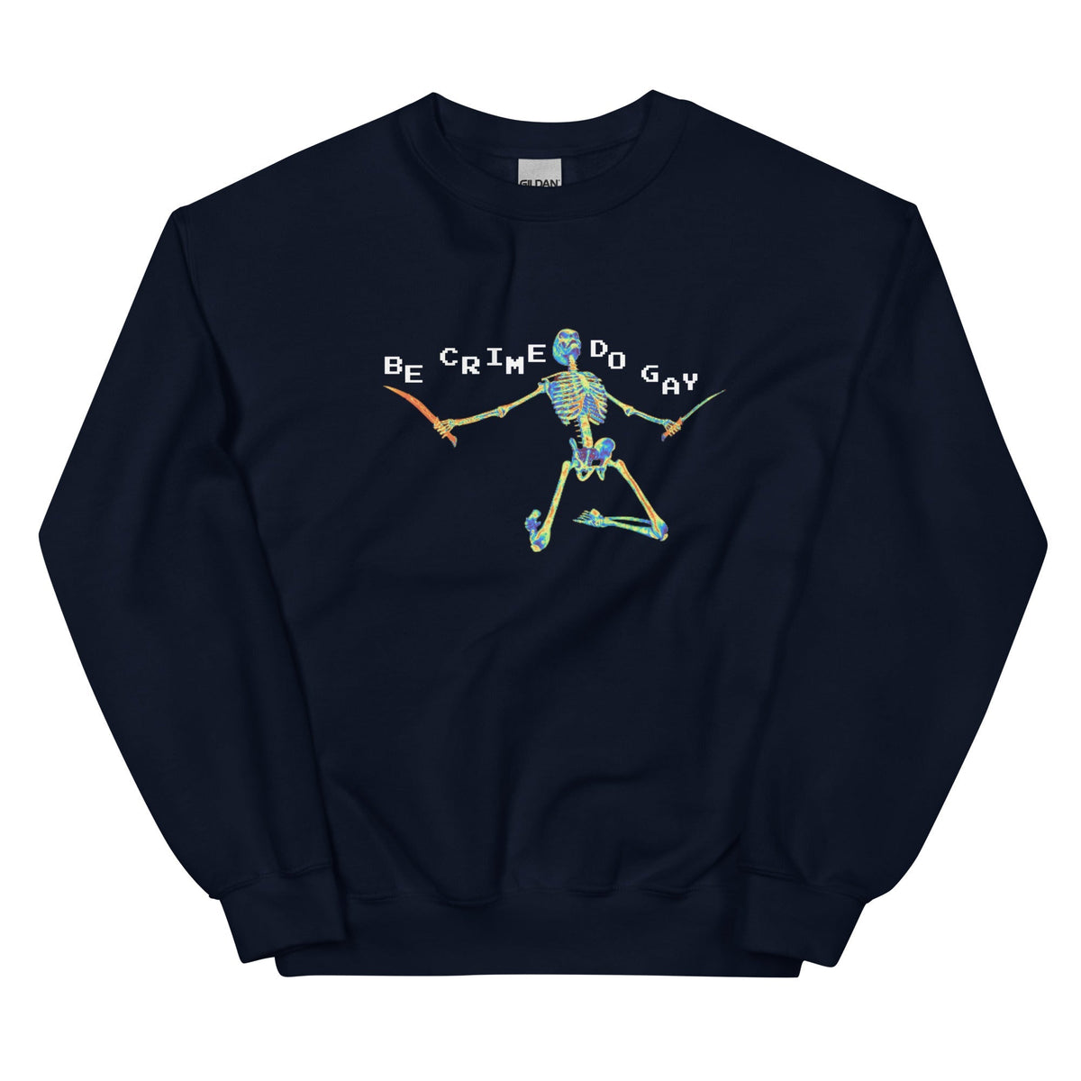 Be Crime Do Gay (Skeleton) Unisex