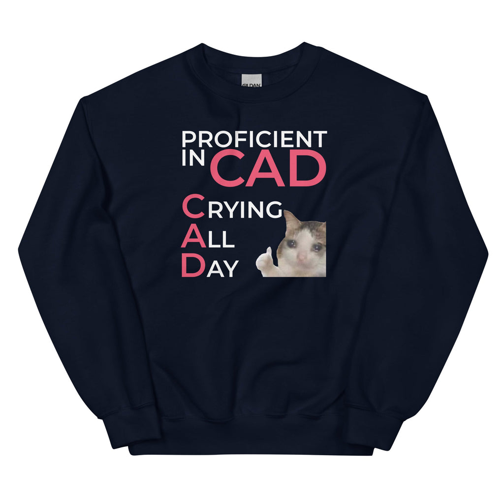 Proficient In CAD (Crying All Day) Unisex