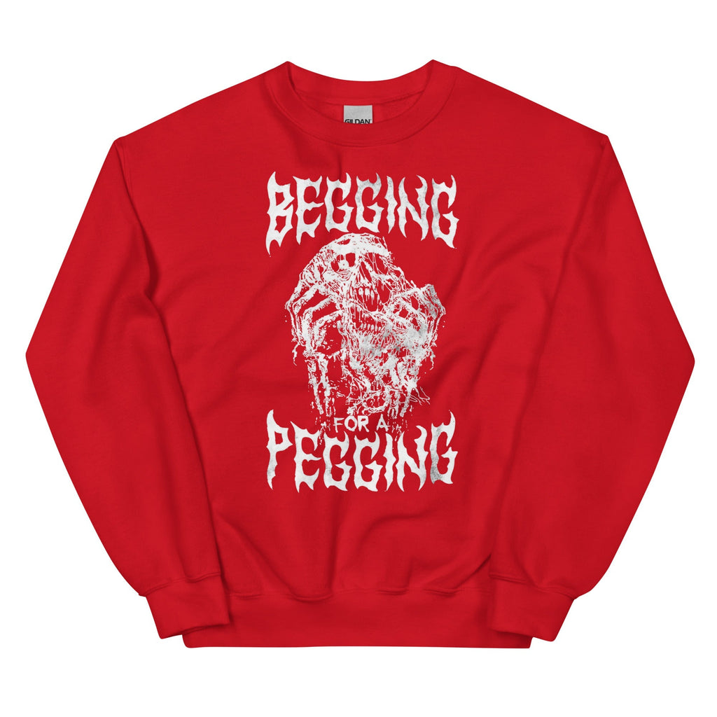 Begging for a Pegging Unisex