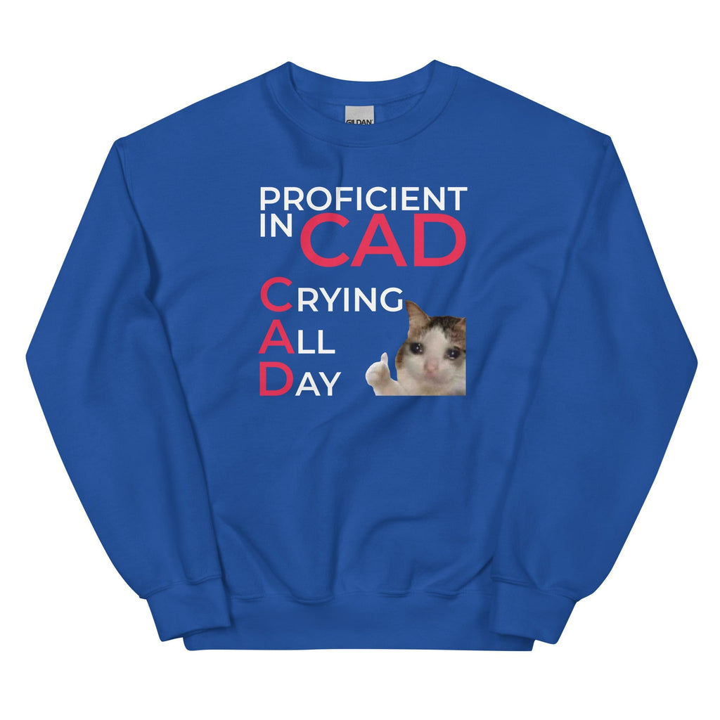 Proficient In CAD (Crying All Day) Unisex