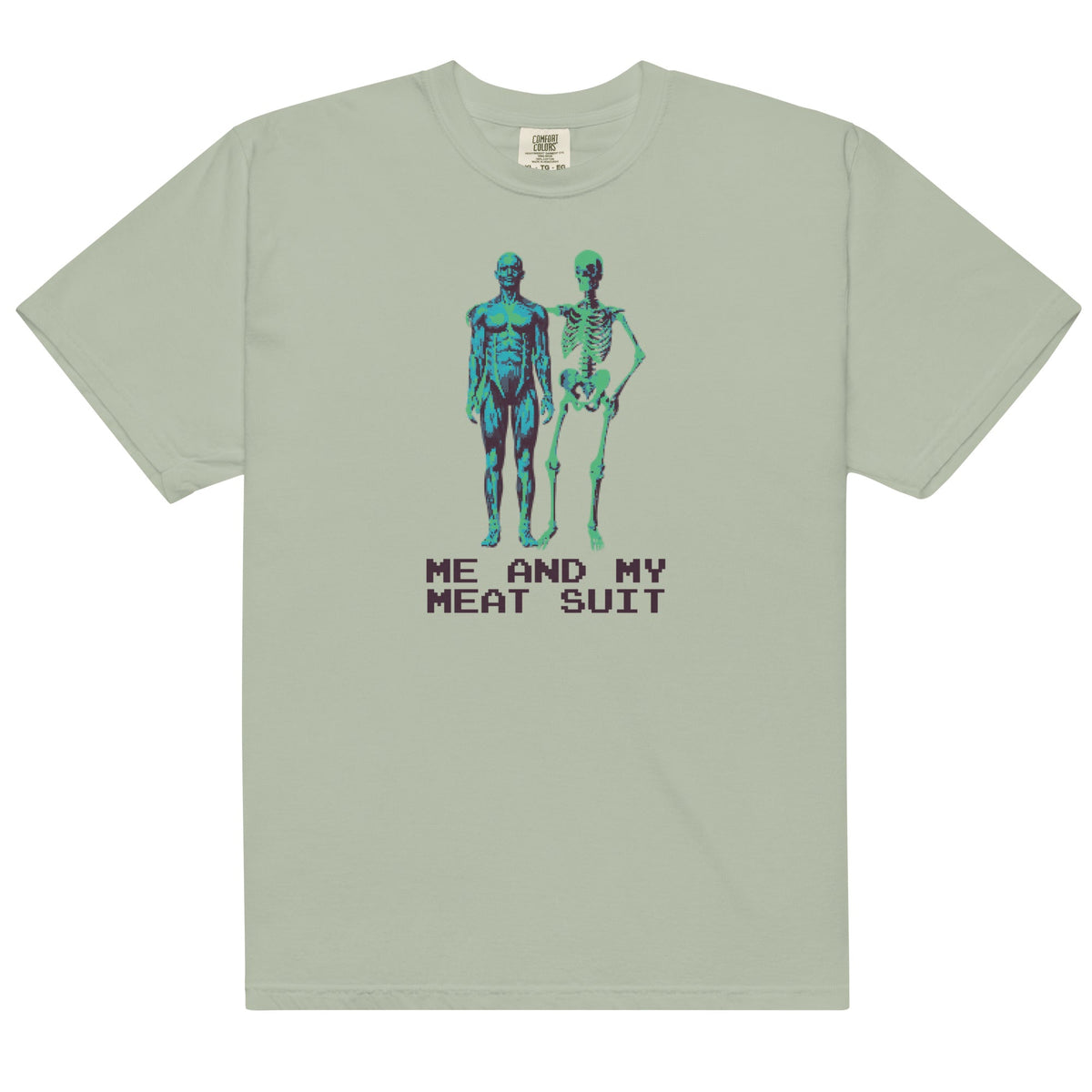 Me & My Meat Suit Unisex