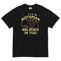 The Mothman Believes In You Men's Relaxed Fit Tee