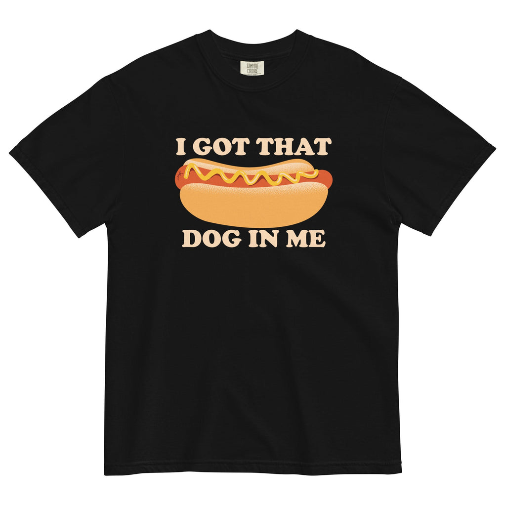 I Got That Dog In Me Men's Relaxed Fit Tee