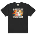 I Went to Catholic School (Hardcore) Unisex