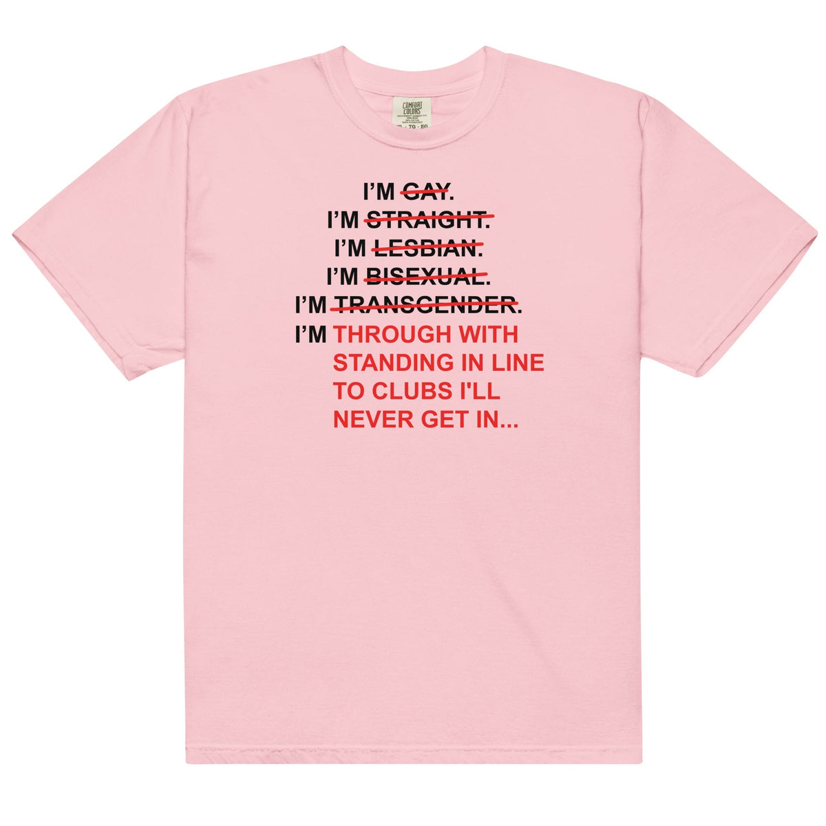 I'm Through With Standing In Line Unisex