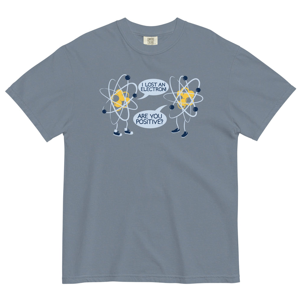 I Lost An Electron. Are You Positive? Men's Relaxed Fit Tee