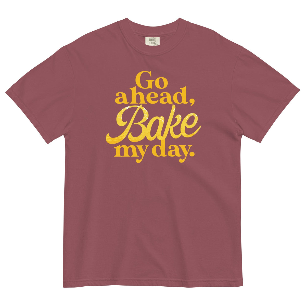 Go Ahead, Bake My Day Men's Relaxed Fit Tee