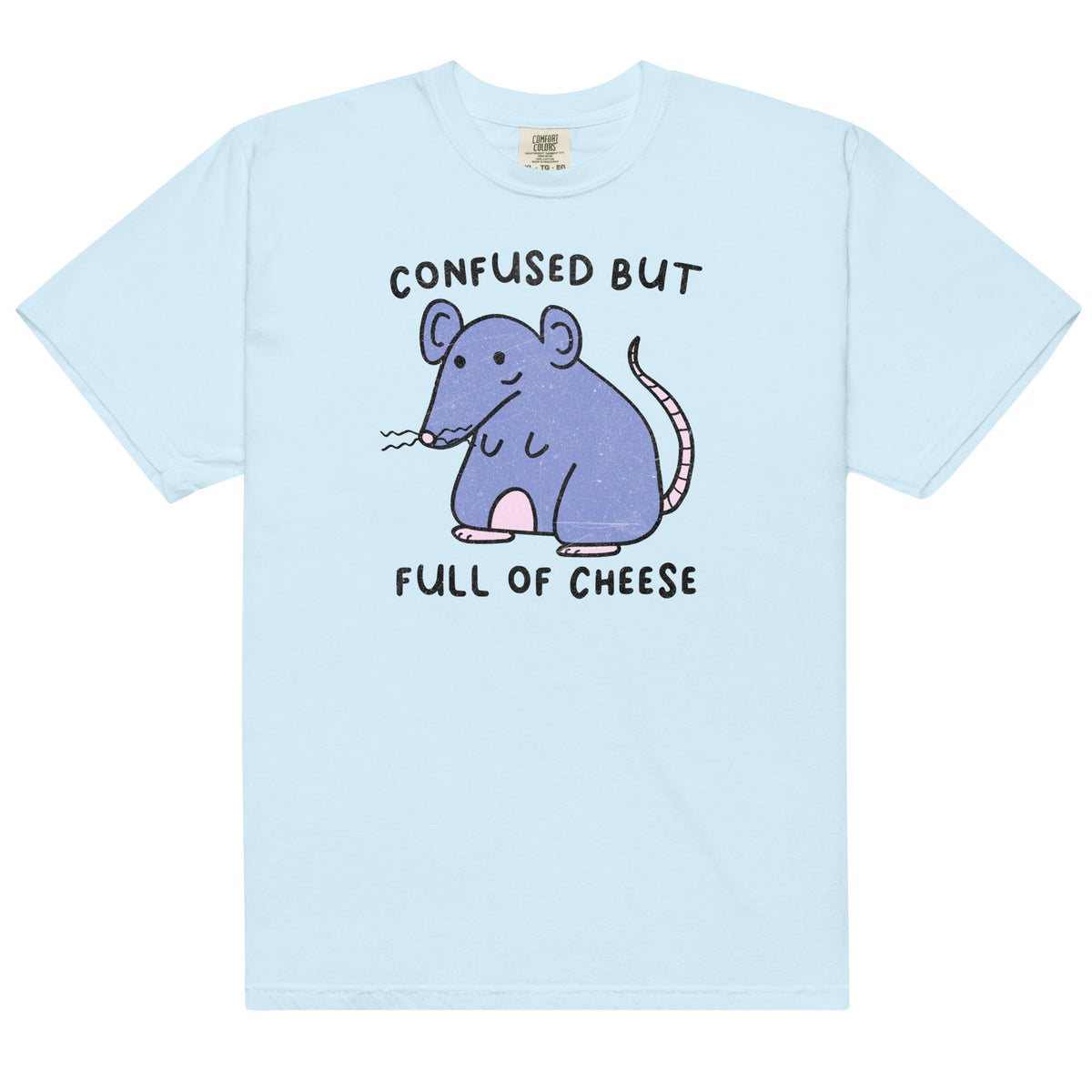 Confused But Full of Cheese Unisex