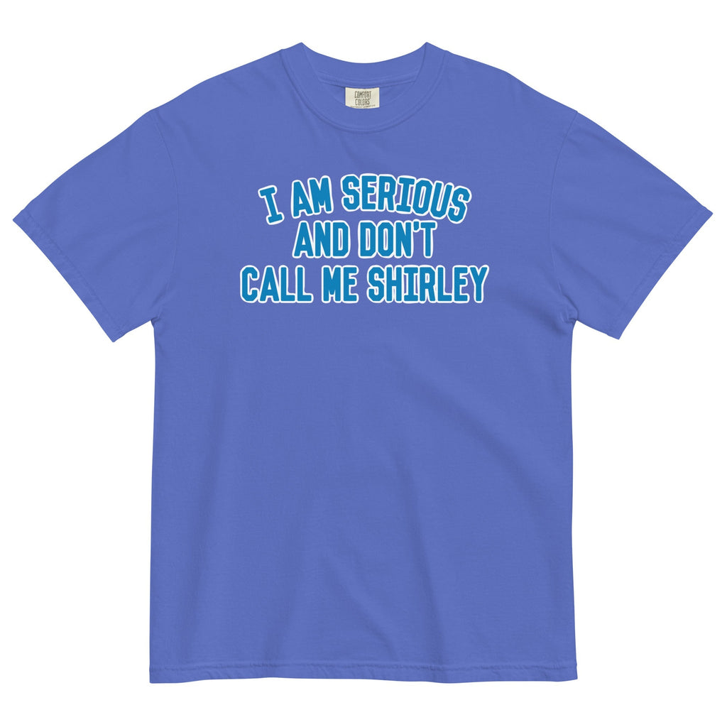 I Am Serious, And Don't Call Me Shirley Men's Relaxed Fit Tee