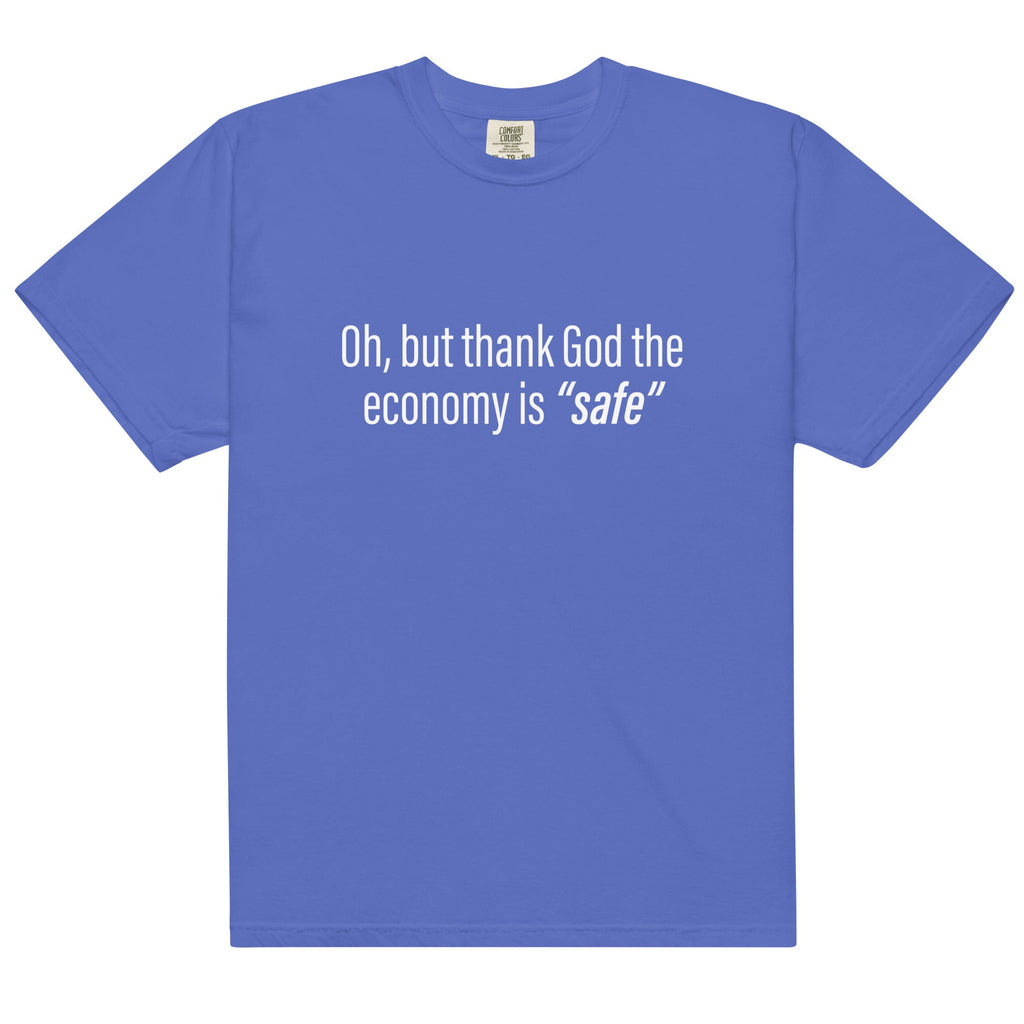 Economy is "Safe" (front only) Unisex