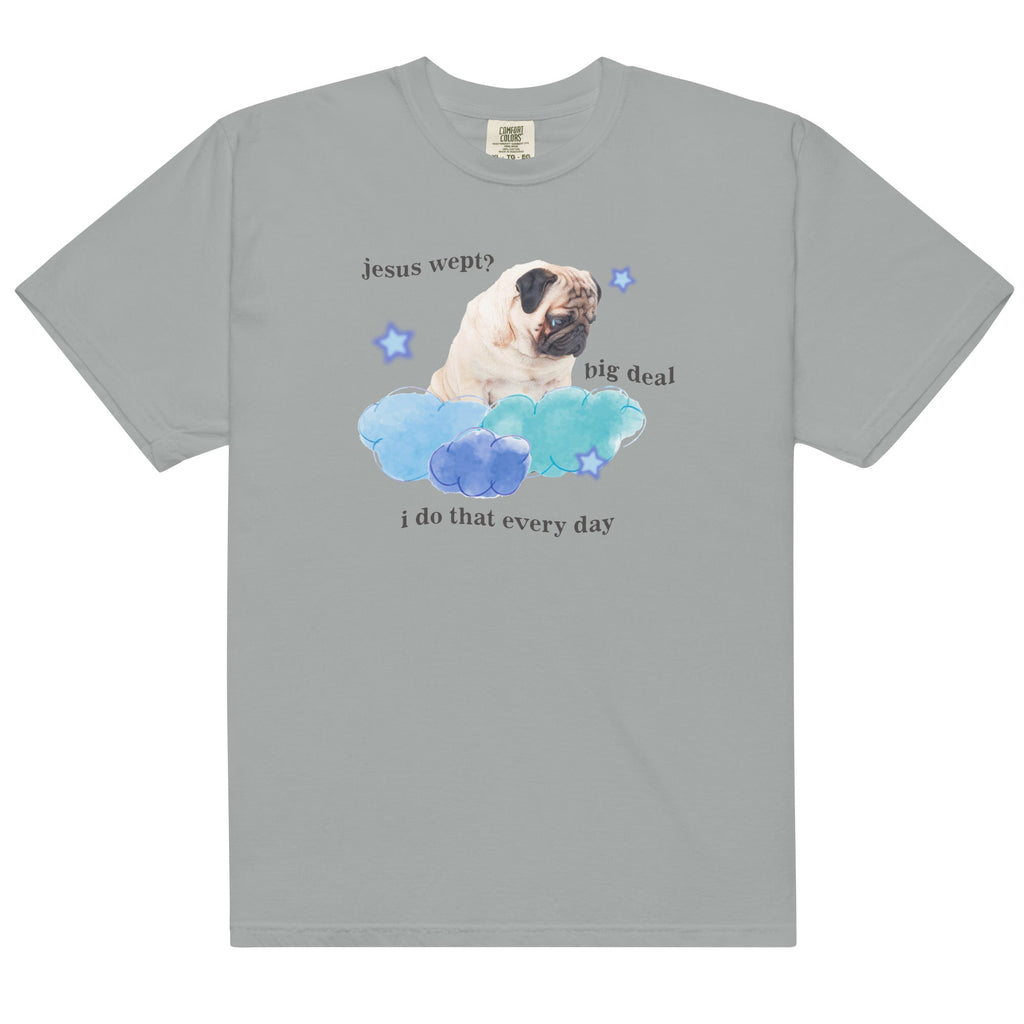 Jesus Wept Big Deal Unisex