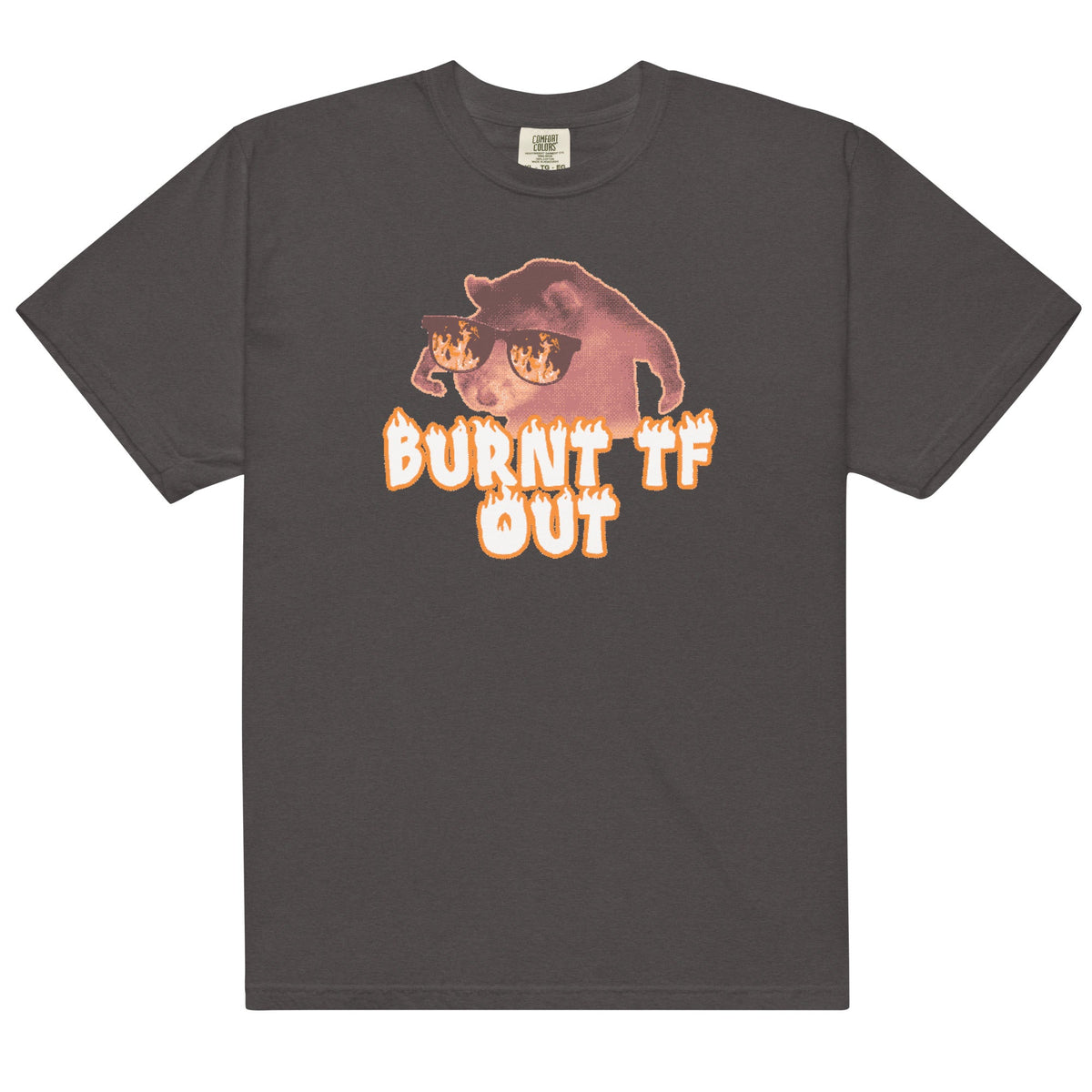 Burnt TF Out Unisex