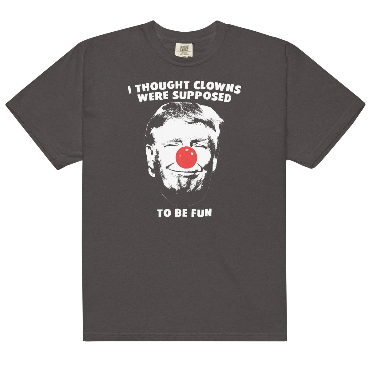 Clowns Are Supposed to Be Fun Unisex