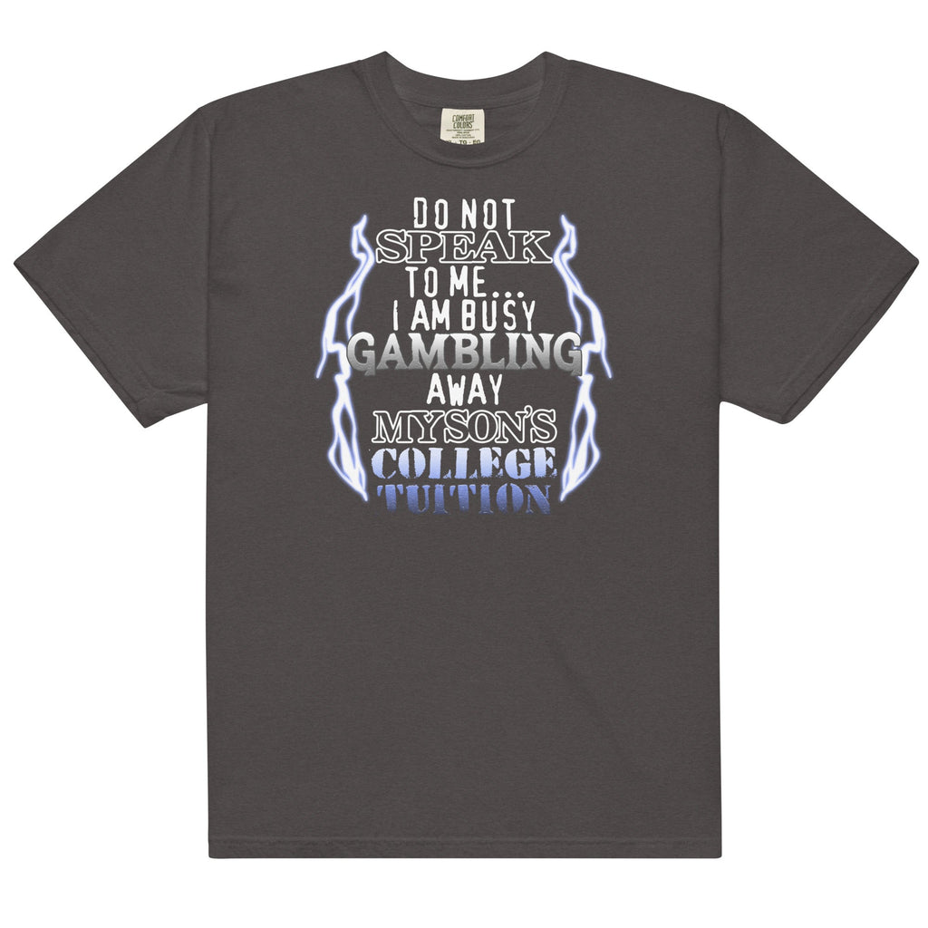 Gambling My Son's College Tuition Unisex