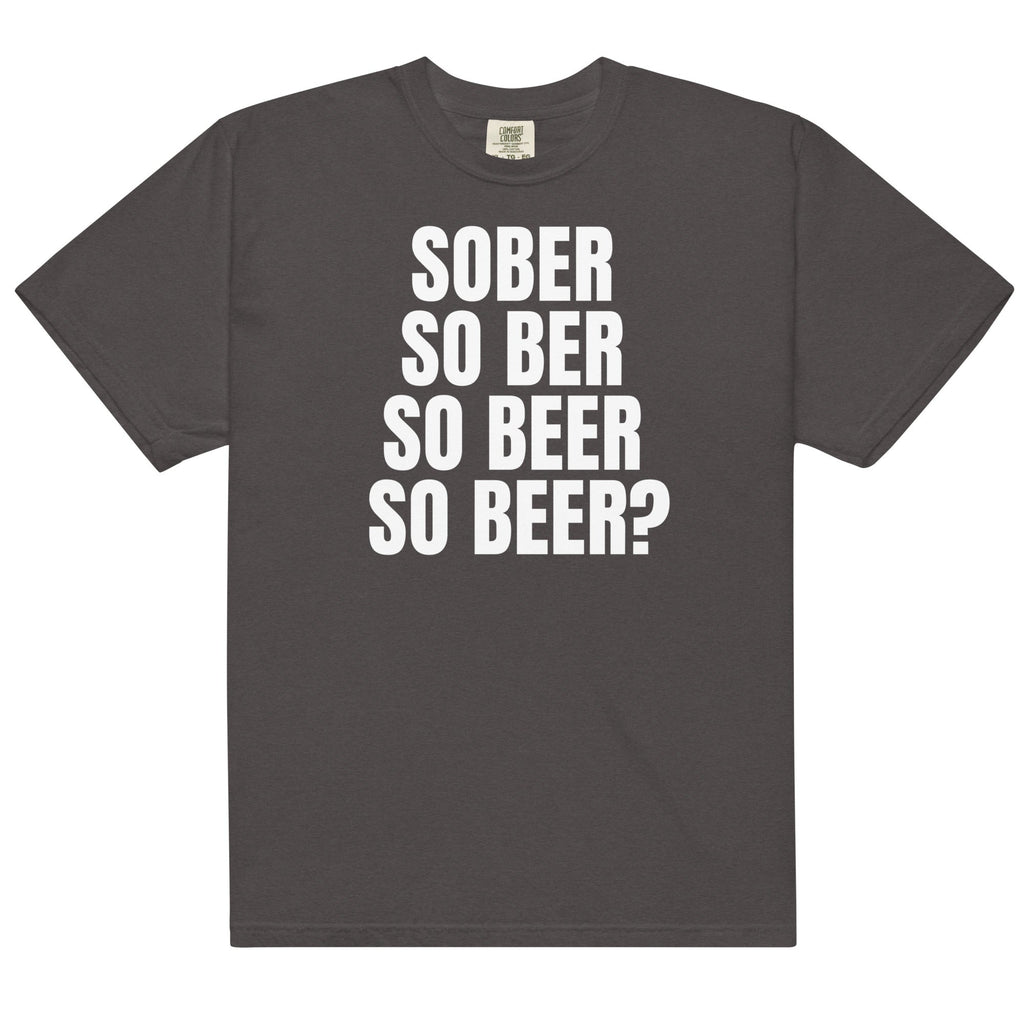 Sober So Beer Unisex