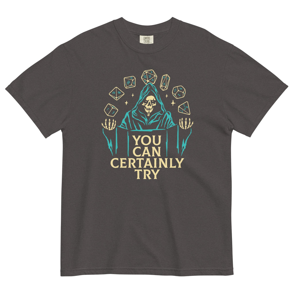 You Can Certainly Try Men's Relaxed Fit Tee