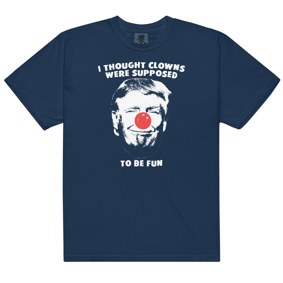 Clowns Are Supposed to Be Fun Unisex