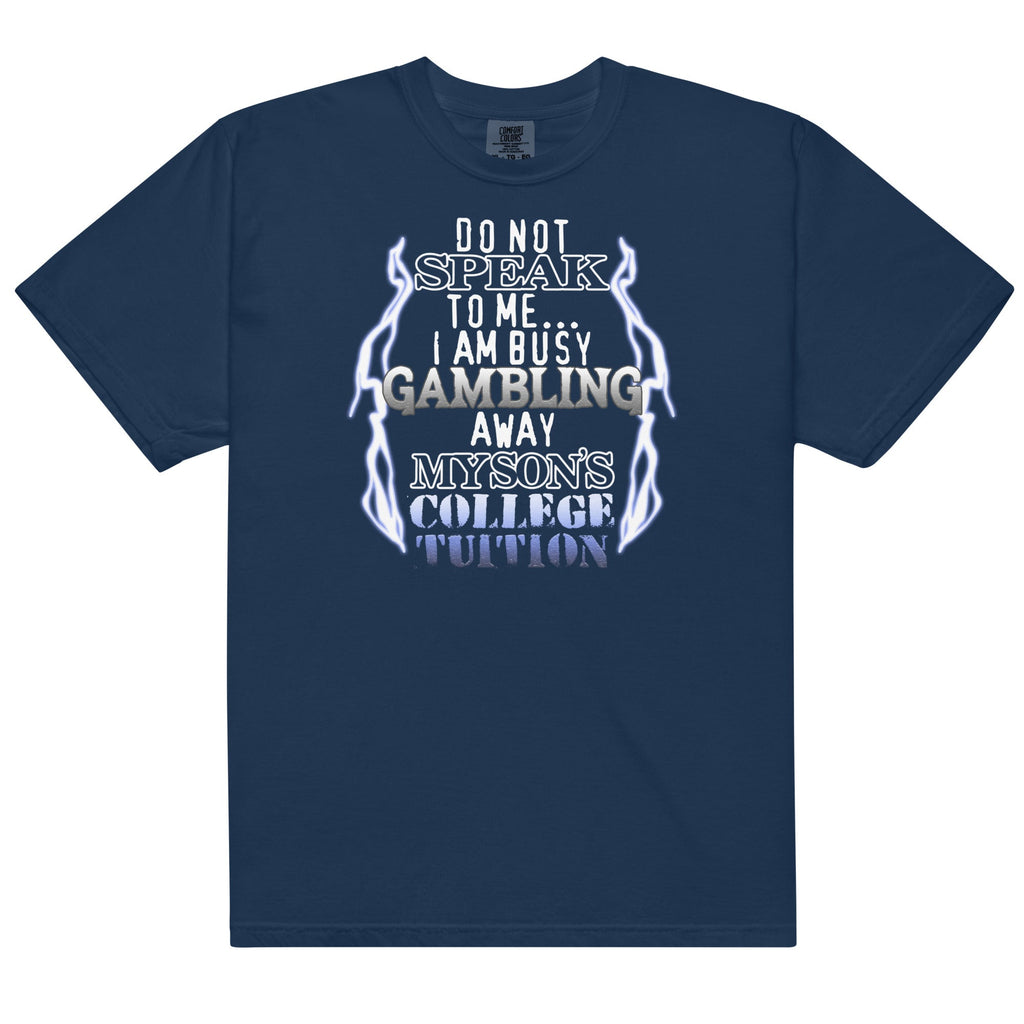Gambling My Son's College Tuition Unisex
