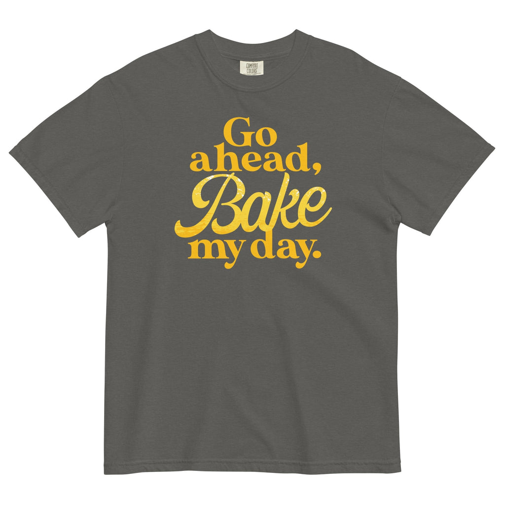 Go Ahead, Bake My Day Men's Relaxed Fit Tee