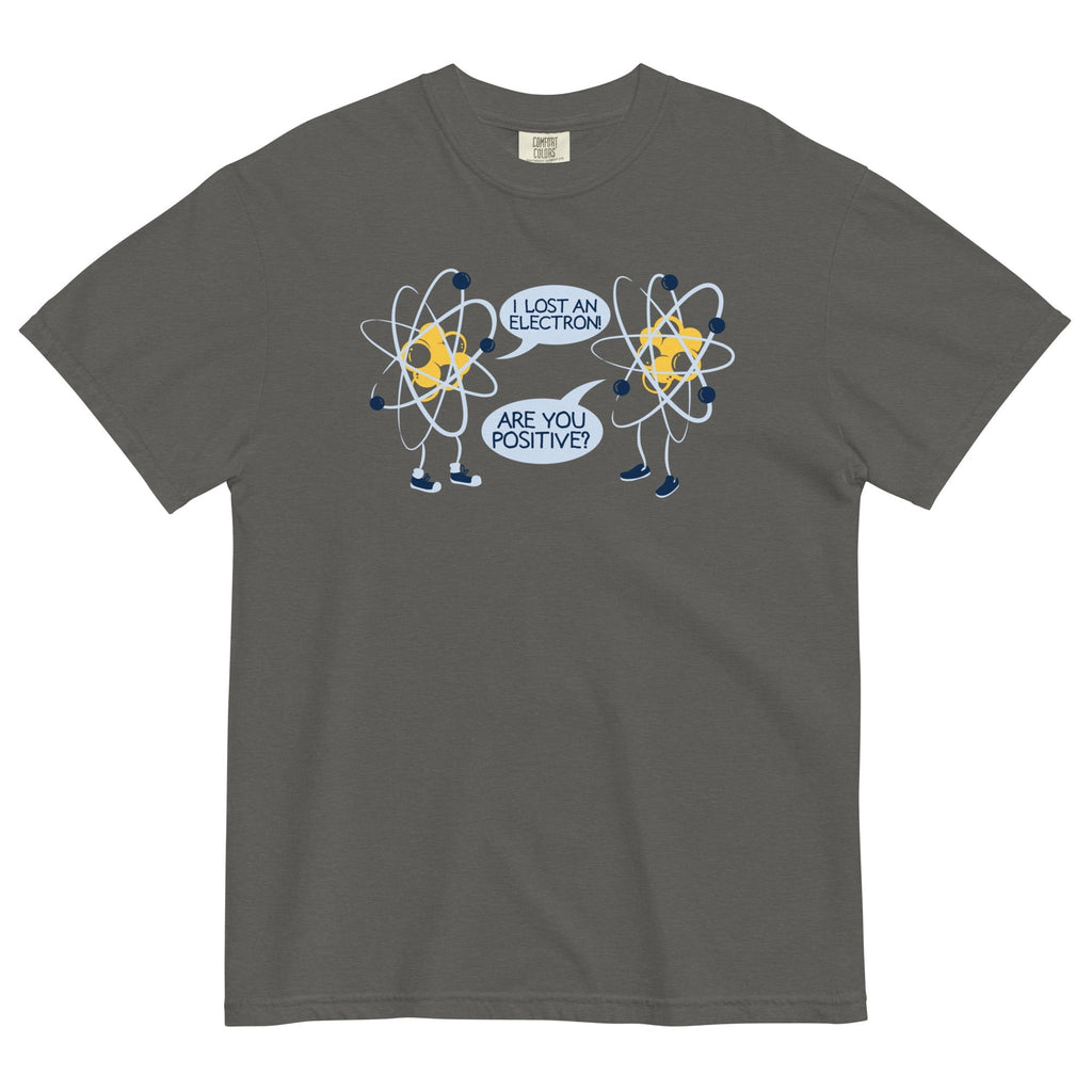I Lost An Electron. Are You Positive? Men's Relaxed Fit Tee
