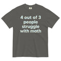 4 Out Of 3 People Struggle With Math Men's Relaxed Fit Tee