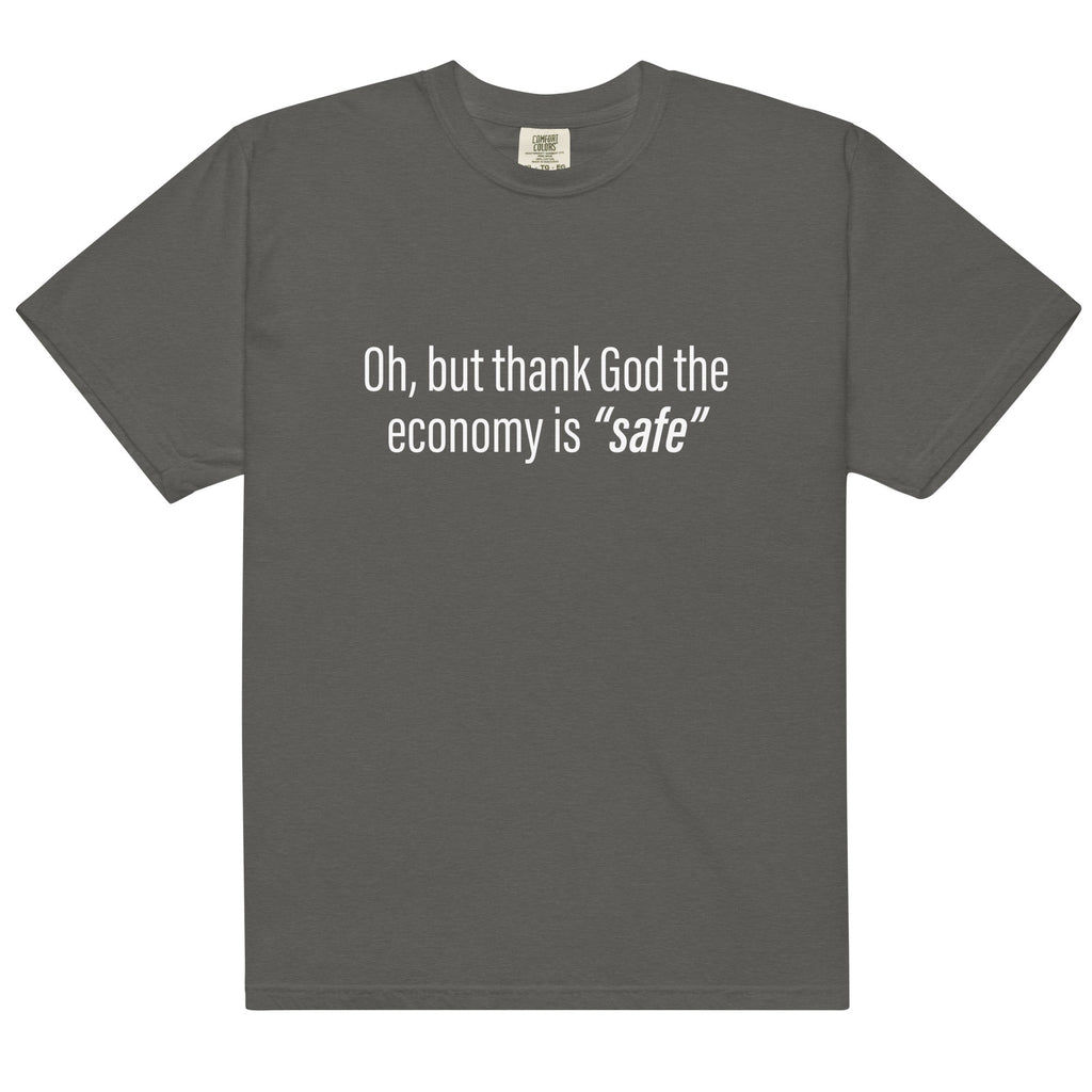 Economy is "Safe" (front only) Unisex