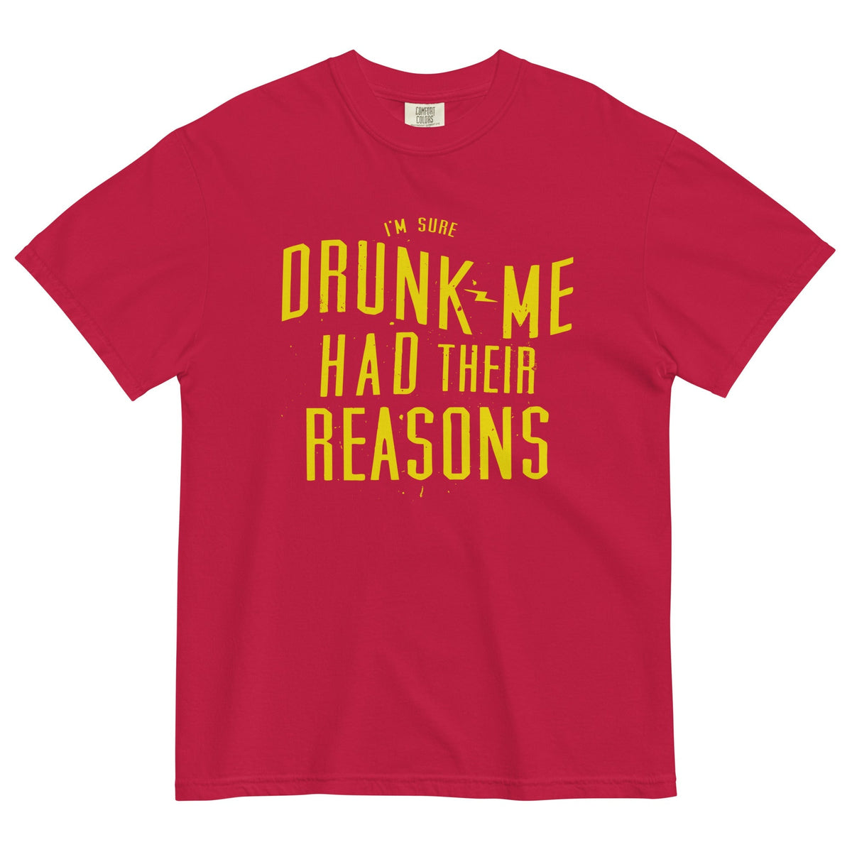 Drunk Me Had Their Reasons Men's Relaxed Fit Tee