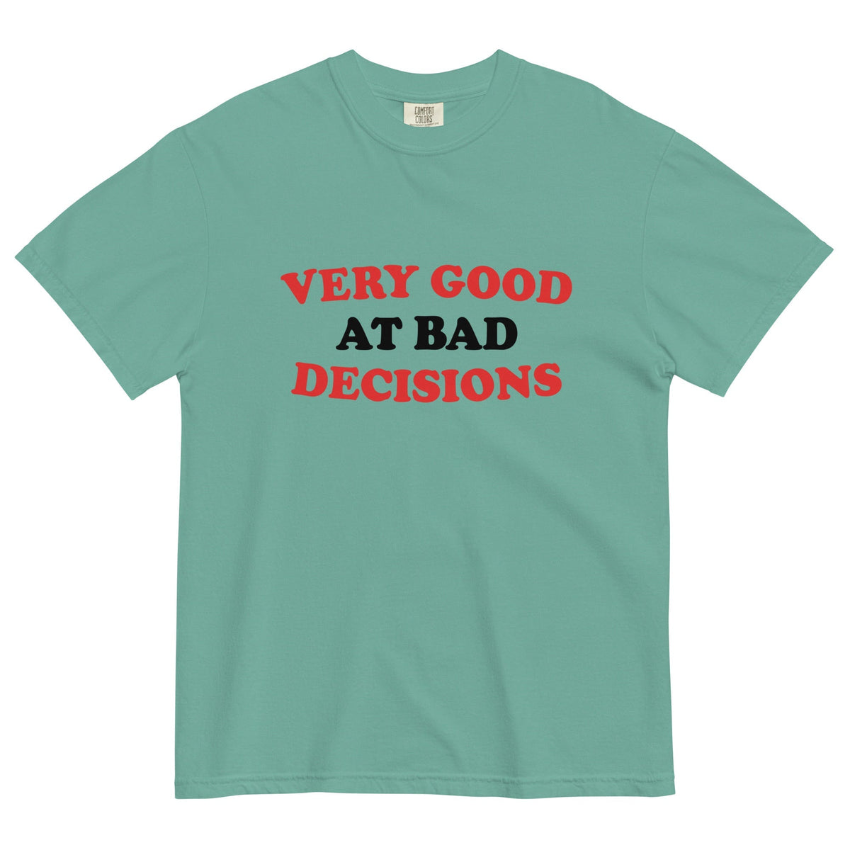 Very Good At Bad Decisions Men's Relaxed Fit Tee