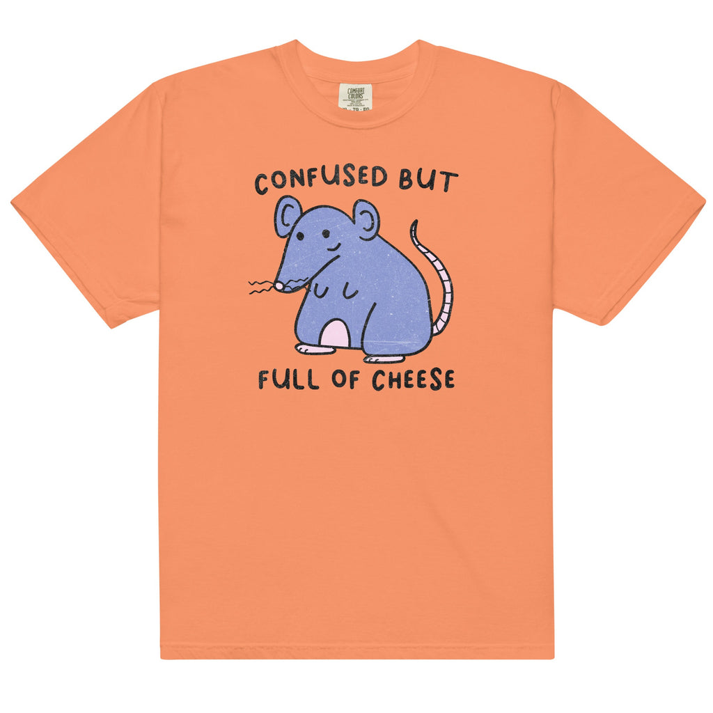 Confused But Full of Cheese Unisex