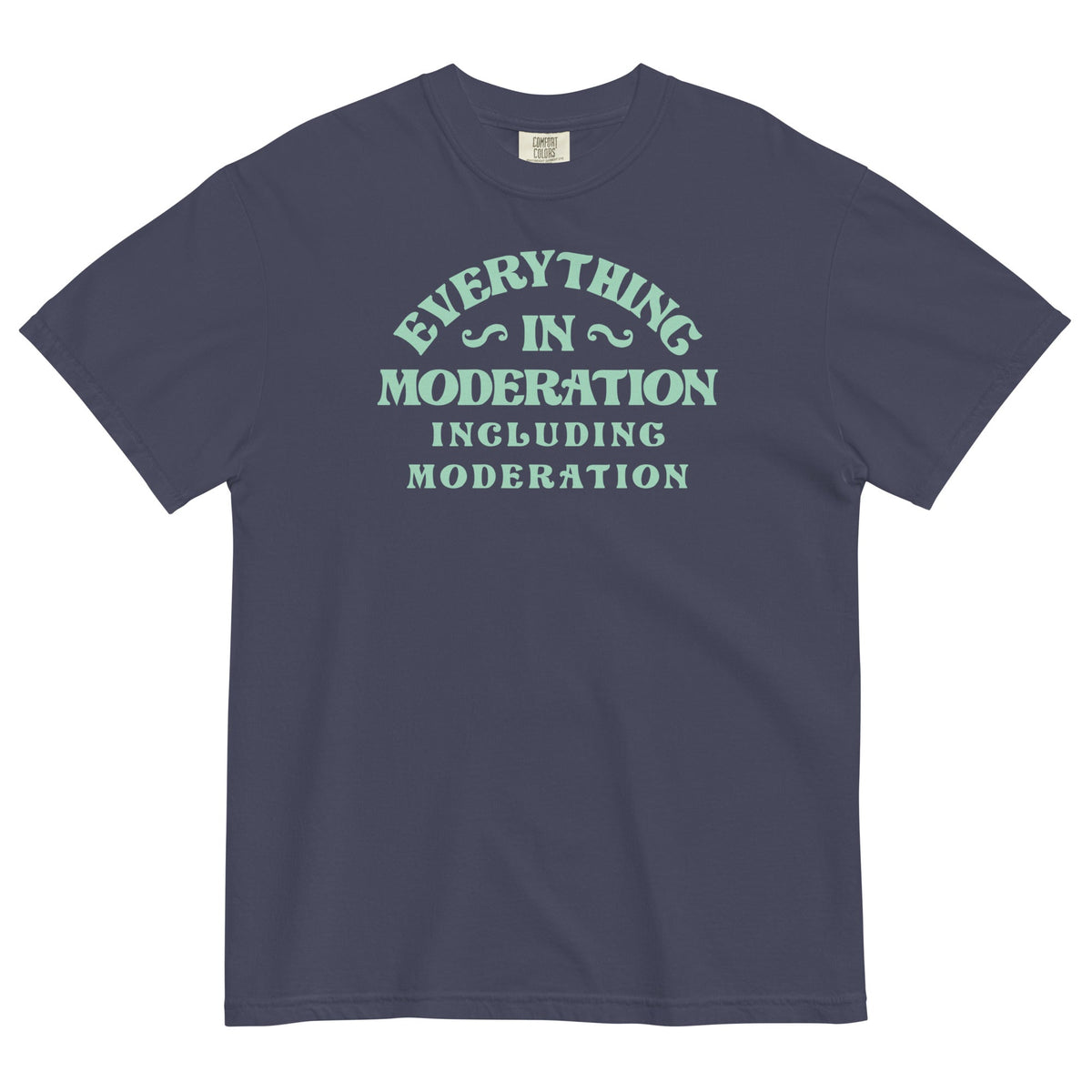 Everything In Moderation Including Moderation Men's Relaxed Fit Tee