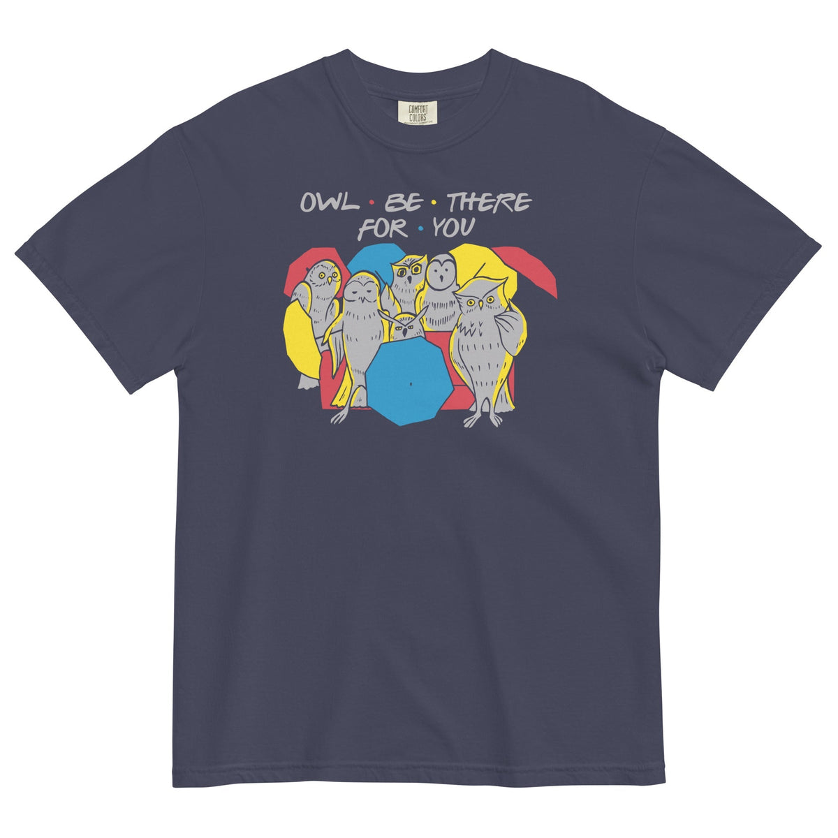 Owl Be There For You Men's Relaxed Fit Tee