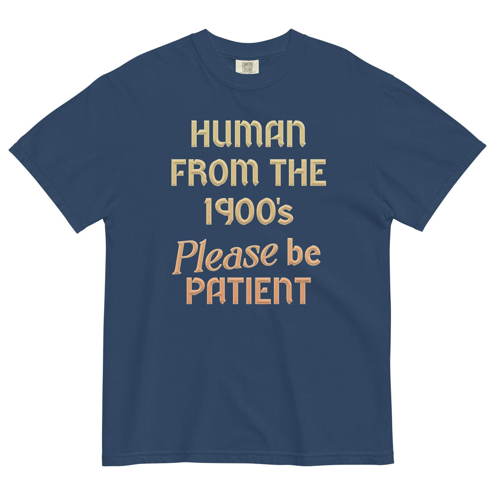 Human From The 1900's Please Be Patient Men's Relaxed Fit Tee