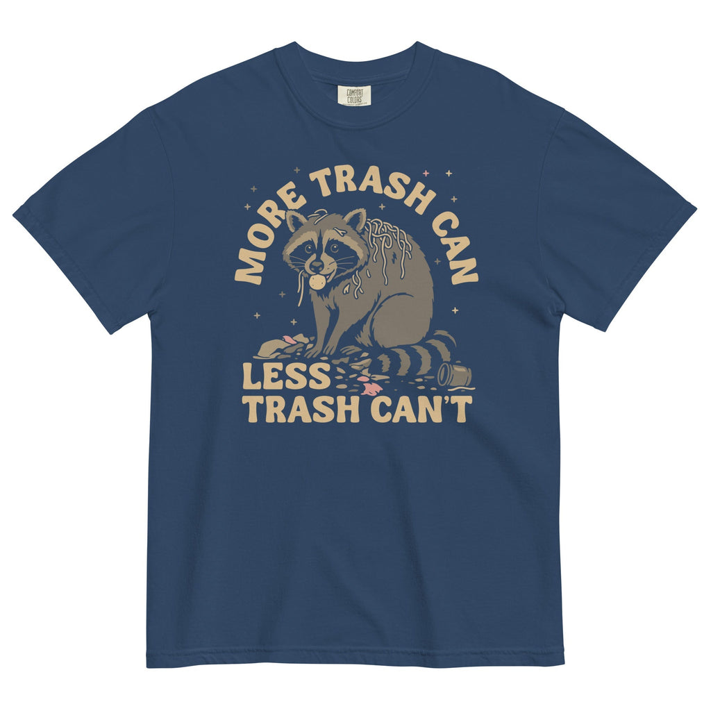 More Trash Can Less Trash Can't Men's Relaxed Fit Tee