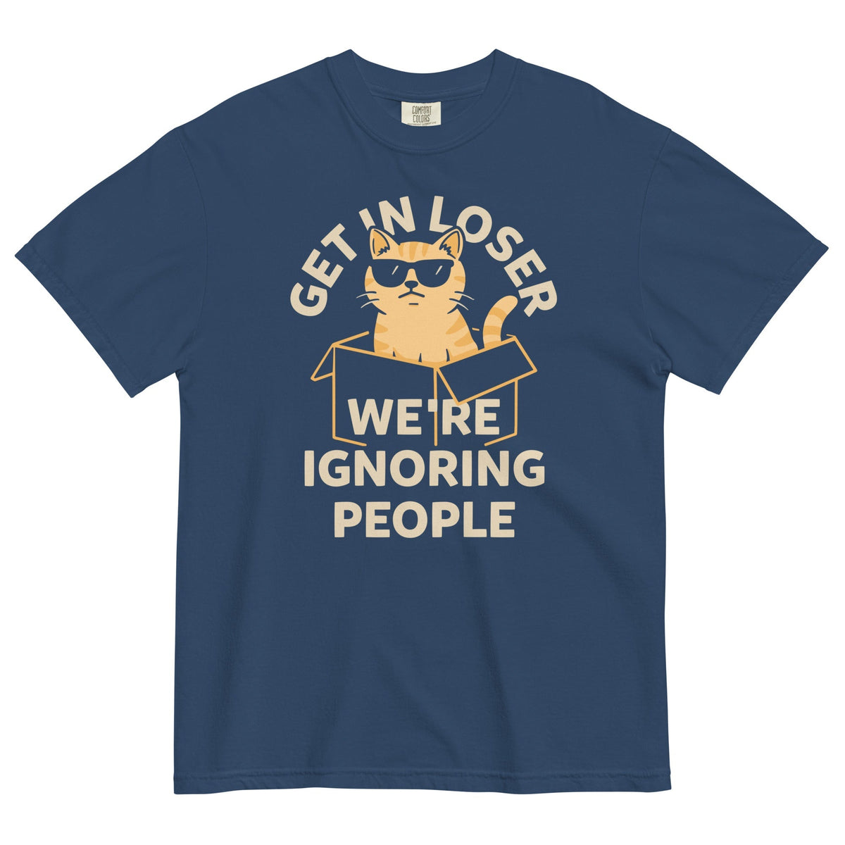 Get In Loser We're Ignoring People Men's Relaxed Fit Tee