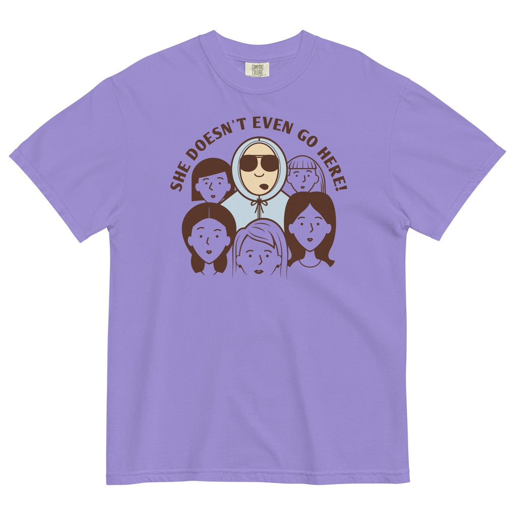 She Doesn't Even Go Here! Men's Relaxed Fit Tee