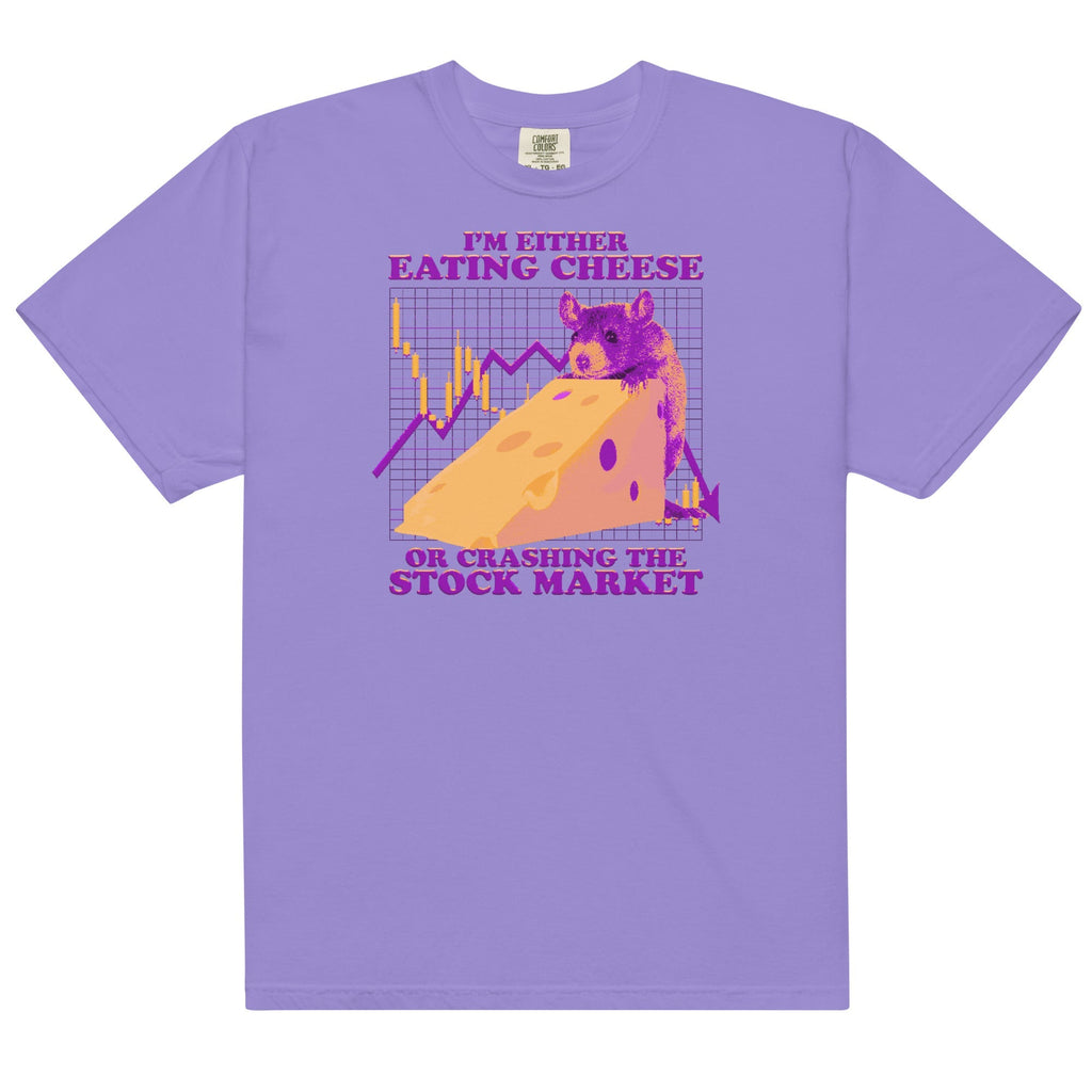 Eating Cheese or Crashing the Stock Market Unisex